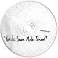 The Uncle Sam Mole Show disc art